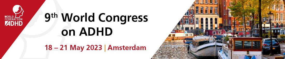 9th World Congress on ADHD | 18 – 21 May 2023| Amsterdam, The Netherlands